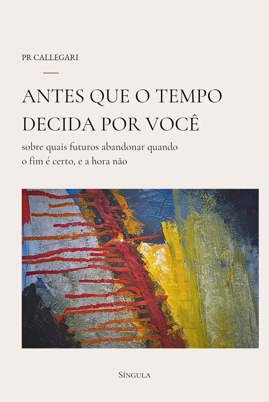 Capa de Antes que o tempo decida por você, edição Síngula