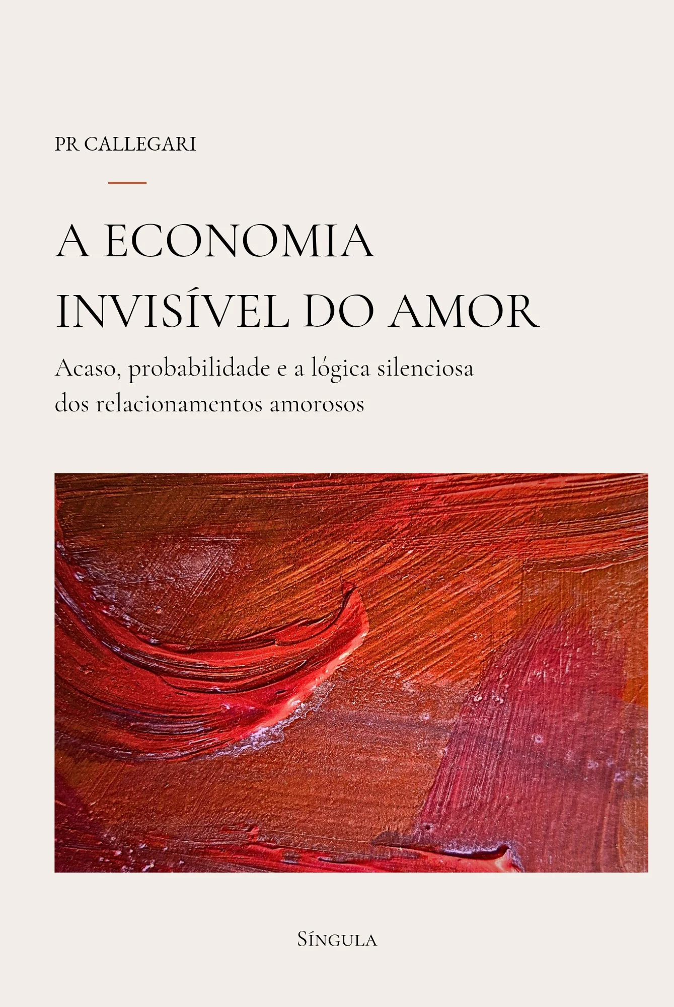 Capa de A economia invisível do amor, edição Síngula